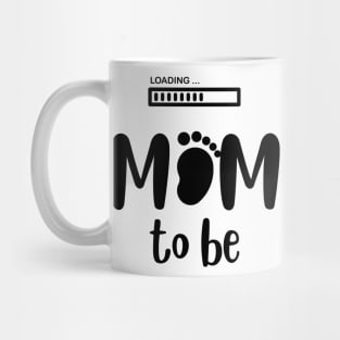 Mom to be Mug